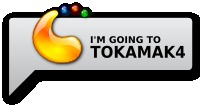 I’m going to Tokamak 4
